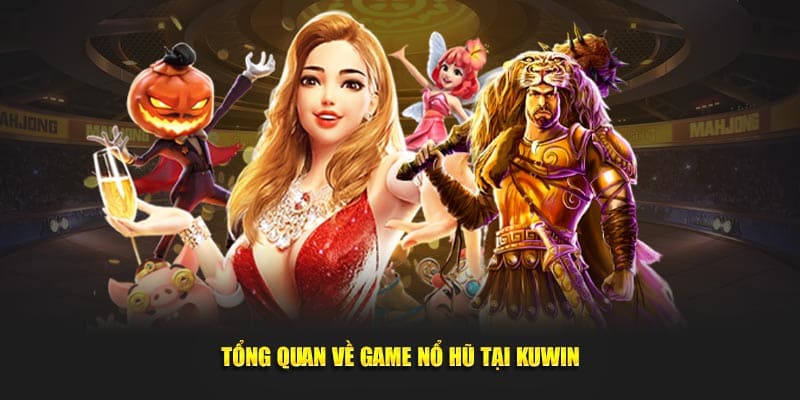Giới thiệu sảnh nổ hũ Kuwin