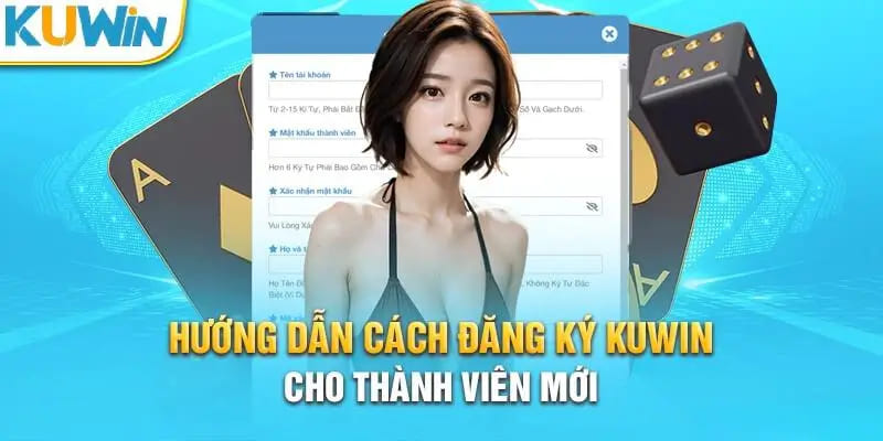 Hướng dẫn cách tạo tài khoản tại Kuwin 