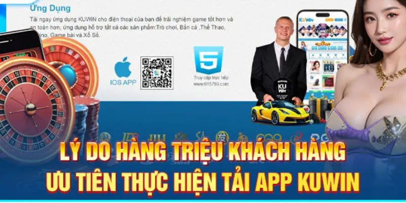 Lợi ích tuyệt vời khi tải app Kuwin